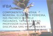 IFBA COMPONENTES : CINTHIA MOREIRA, ELIZABETH FERREIRA, ISIS PACHECO MICHELE FAGUNDES, TATIANE FARIAS PROFESSOR ELENILDO CAFÉ DISCIPLINA SMS MEIO AMBIENTE