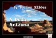 A Onda - Arizona By Búzios Slides Automático O Cenário é incrivelmente harmonioso... Veja como são lindas as formas das rochas e suas cores... By Búzios