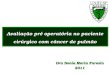 CASO CLÍNICO Avaliação pré operatória no paciente cirúrgico com câncer de pulmão Dra Sonia Maria Faresin 2011