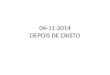 04-11-2014 DEPOIS DE CRISTO. רשות ו מי שכל כוח