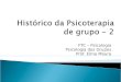 FTC â€“ Psicologia Psicologia dos Grupos Prof. Elma Moura
