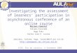 Investigating the assessment of learners’ participation in asynchronous conference of an online course Mariano Pimentel Tatiana Escovedo Hugo Fuks Carlos