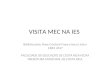 VISITA MEC NA IES Bibliotecária: Rose Cristiani Franco Seco Liston CRB1 2437 FACULDADE DE EDUCAÇÃO DE COSTA RICA-FECRA PREFEITURA MUNICIPAL DE COSTA RICA