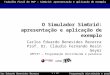 1 / 27 Trabalho Final de PDP – SimGrid: apresentação e aplicação de exemplo Carlos Eduardo Benevides Bezerra Programação distribuída e paralela O Simulador