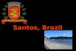 Santos, Brazil. Santos Brasil foi fundada em 1546 pelo fidalgo Brás Cubas Português