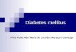 Diabetes mellitus Profª Nutti MSc Maria de Lourdes Marques Camargo