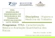 Data: 06 a 17 de julho de 2009 Professora: Maria Adélia da Silva Guimarães Disciplina : Higiene e Medicina do Trabalho Programa: PPRA - Caracterização