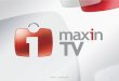 1ESCOLA - 150401.0832. Quem é a MaxinTV? A MaxinTV é uma empresa desenvolvedora de softwares e soluções interativas para transmissões ao vivo pela internet