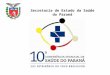 Secretaria de Estado da Saúde do Paraná. Os sistemas de saúde tem vários desafios operacionais, estruturais e de gestão para garantir a proteção e o atendimento