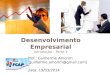 Desenvolvimento Empresarial Introdução – Parte 2 Prof.: Guilherme Amorim (guilherme.amorim@gmail.com) Data: 19/03/2014