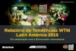 Relatório de Tendências WTM Latin America 2015 Em associação com a Euromonitor International