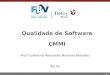 1 Qualidade de Software CMMI Prof. Guilherme Alexandre Monteiro Reinaldo Recife