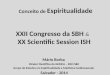Conceito de Espiritualidade XXII Congresso da SBH & XX Scientific Session ISH Mário Borba Diretor Científico do GEMCA – DCC/SBC Grupo de Estudos em Espiritualidade