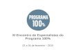 XI Encontro de Especialistas do Programa 100% 02 a 05 de fevereiro – 2015