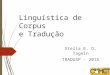 Linguística de Corpus e Tradução Stella E. O. Tagnin TRADUSP - 2015