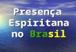 Presença Espiritana no Brasil. Uma Congregação com as cores do mundo