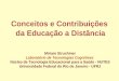 Conceitos e Contribuições da Educação a Distância Miriam Struchiner Laboratório de Tecnologias Cognitivas Núcleo de Tecnologia Educacional para a Saúde