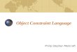 Object Constraint Language Philip Stephen Medcraft