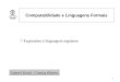 1 Computabilidade e Linguagens Formais  Expressões e linguagens regulares Gabriel David / Cristina Ribeiro