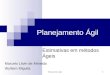 Planejamento Ágil1 Estimativas em métodos Ágeis Marcelo Litvin de Almeida Wylliam Miguita