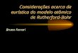 Considerações acerca de eurística do modelo atômico de Rutherford-Bohr Bruno Ferrari