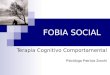 FOBIA SOCIAL Terapia Cognitivo Comportamental Psicóloga Patrícia Zocchi