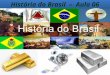 História do Brasil – Aula 06. Antônio Rodrigues Arzão Antônio Rodrigues Arzão Cataguazes Minas Gerais Cataguazes Minas Gerais Goiás 1693 Mato Grosso