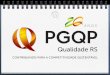 Assista ao vídeo especial PGQP 20 anos Uma organização auto-sustentável e não Governamental, que atua através de um sistema de Rede de Comitês, utilizando