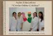 Ações Educativas “Creche Odete Cristina” Alunas: Franciele, Cristina, Fernanda, Carla