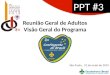 Reunião Geral de Adultos Visão Geral do Programa São Paulo, 31 de maio de 2015 PPT #3