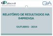 RELATÓRIO DE RESULTADOS NA IMPRENSA OUTUBRO - 2014