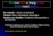Economia e Negócios Internacionais Em estudo : Sector Automóvel Paises: Itália; Eslováquia; Nicarágua Pontos em Análise: Ambiente Demografico e Económico