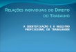 A IDENTIFICAÇÃO E O REGISTRO PROFISSIONAL DO TRABALHADOR