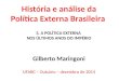 História e análise da Política Externa Brasileira 3. A POLÍTICA EXTERNA NOS ÚLTIMOS ANOS DO IMPÉRIO Gilberto Maringoni UFABC – Outubro – dezembro de 2014