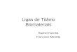 Ligas de Titânio Biomateriais Rachel Farinha Francisco Marotta