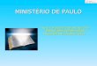 MINISTÉRIO DE PAULO PAULO E BARNABÉ FORAM ENVIADOS PARA VÁRIAS CIDADES PARA PREGAREM A PALAVRA DE DEUS: