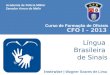 Curso de Formação de Oficiais CFO I - 2013 Academia de Polícia Militar Senador Arnon de Mello Língua Brasileira de Sinais Instrutor | Wagner Soares de
