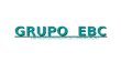 GRUPO EBC EMPRESA BRASILERA DE COMUNICAÇÃO. A Empresa A EMPRESA BRASIL DE COMUNICAÇÃO – EBC foi criada para suprir uma lacuna no sistema brasileiro de