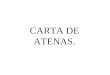 CARTA DE ATENAS.. Foi criada em novembro de 1933. Assembléia do CIAM. CIAM – Congresso Internacional de Arquitetura