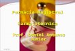 Farmácia Magistral Farmacotécnica Prof. Daniel Antunes Junior Prof. Daniel Antunes Junior 1/8/20151