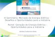 Alcides Codeceira Neto Federação das Indústrias do Estado de Pernambuco - FIEPE Recife, 16 de junho de 2015 III Seminário: Mercado de Energia Elétrica