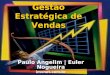 Gestão Estratégica de Vendas 1 Paulo Angelim | Euler Nogueira imvnet.com.br