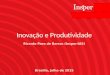 Ricardo Paes de Barros (Insper/IAS) Inovação e Produtividade Brasília, Julho de 2015
