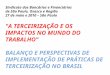 Sindicato dos Bancários e Financiários de São Paulo, Osasco e Região 27 de maio e 2010 – São Paulo "A TERCEIRIZAÇÃO E OS IMPACTOS NO MUNDO DO TRABALHO“