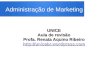 Administração de Marketing UNICE Aula de revisão Profa. Renata Aquino Ribeiro 