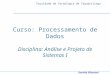 Faculdade de Tecnologia de Taquaritinga Daniela Gibertoni Curso: Processamento de Dados Disciplina: Análise e Projeto de Sistemas I
