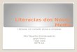 Literacias dos Novos Media Literacia: um conceito plural e complexo Rita Espanha (Coordenadora) Jorge Vieira Tiago Lapa ISCTE-IUL