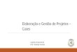 Elaboração e Gestão de Projetos – Cases Logística Empresarial Prof.: Rodrigo Mendes