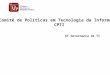 GT Governança de TI Comitê de Políticas em Tecnologia da Informação CPTI