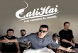 A CaliHai e os Camarões da Cascata Com influências que vão do rock ao reggae, a Calihai vem buscar um lugar ao sol no cenário musical brasileiro. No atual